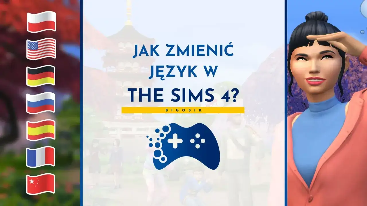 Jak zmienić język w The Sims 4? Poradnik z polskim spolszczeniem i flagami różnych krajów.